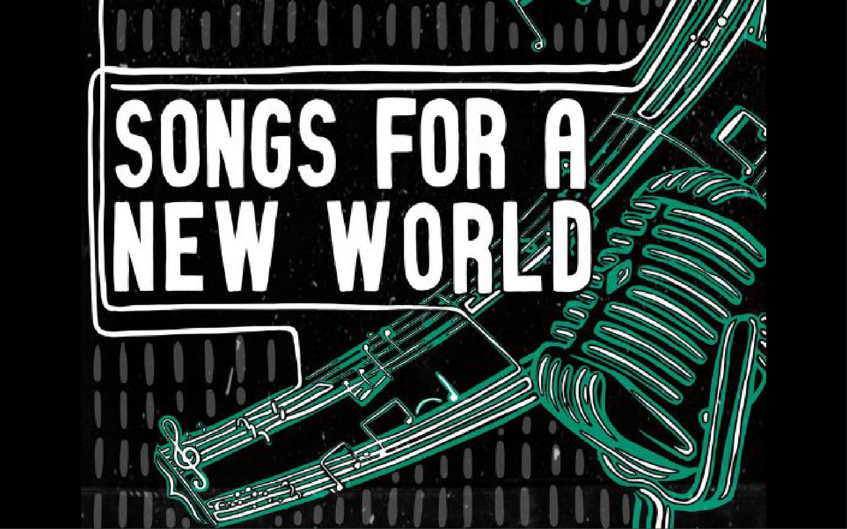 More Info for Songs for a New World